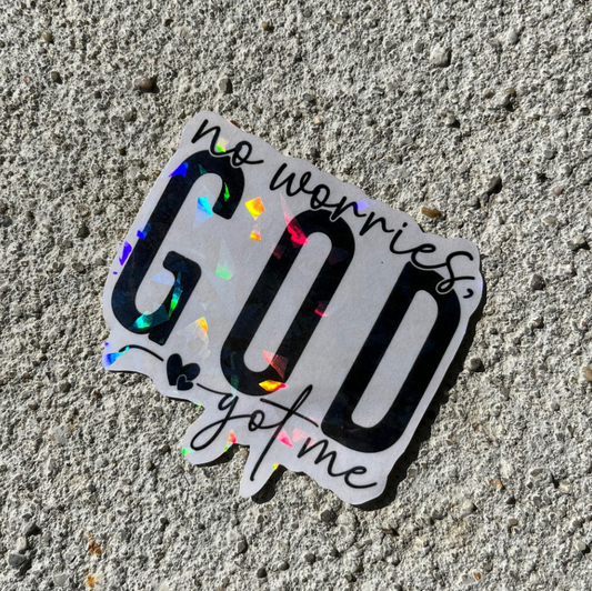 No Worries God Got Me Holographic Christian Stickers