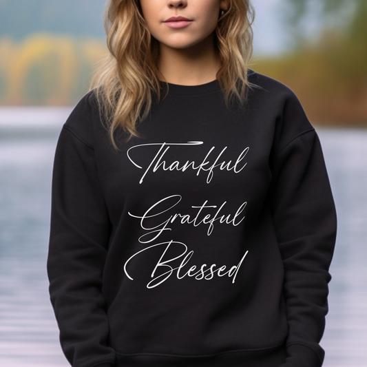 Thankful Grateful Blessed Sweatshirt