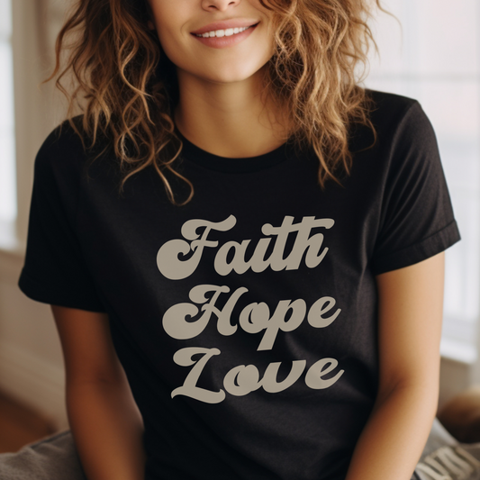 Faith Hope Love Shirt