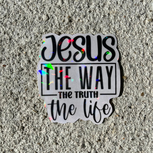 Jesus The Way The Truth The Life Holographic Christian Stickers