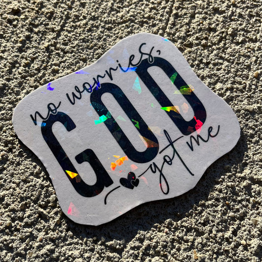 No Worries God Got Me Holographic Christian Magnet