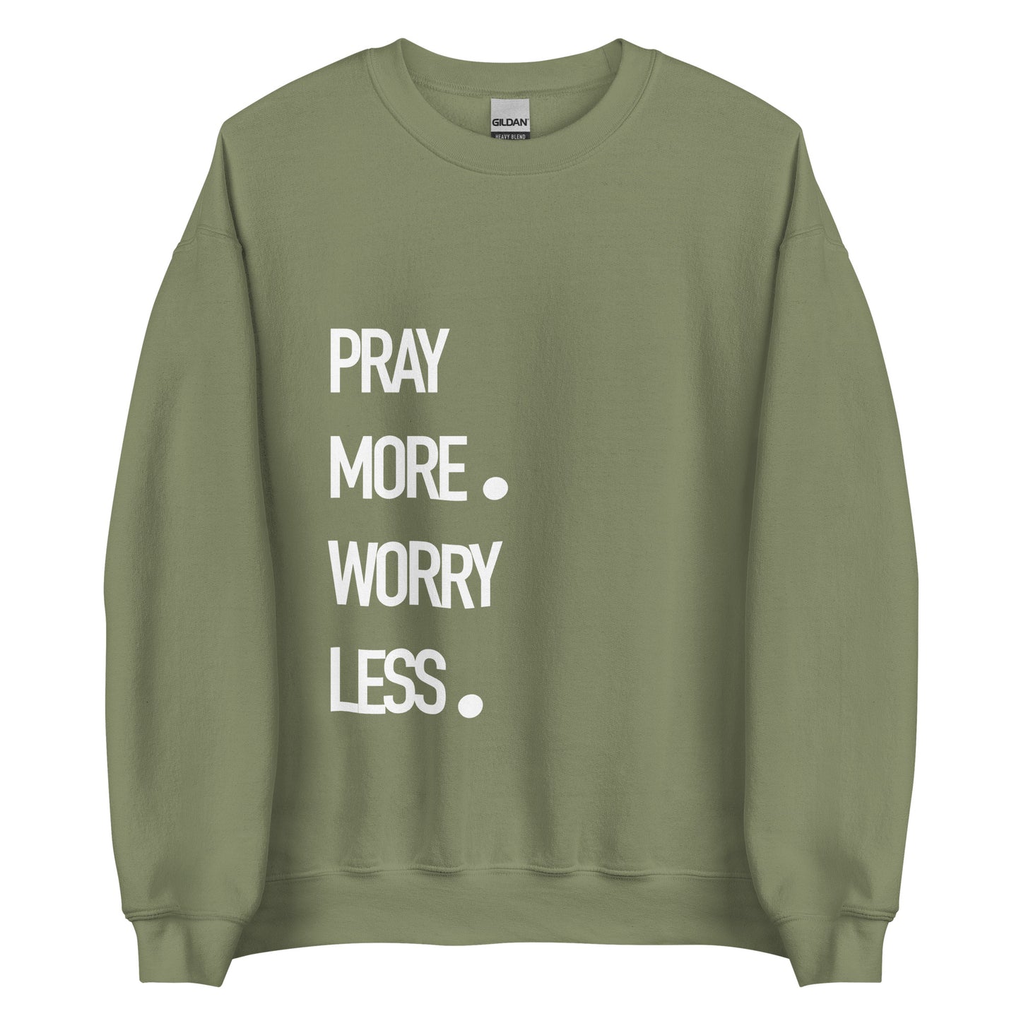 Pray More Worry Less Sweatshirt