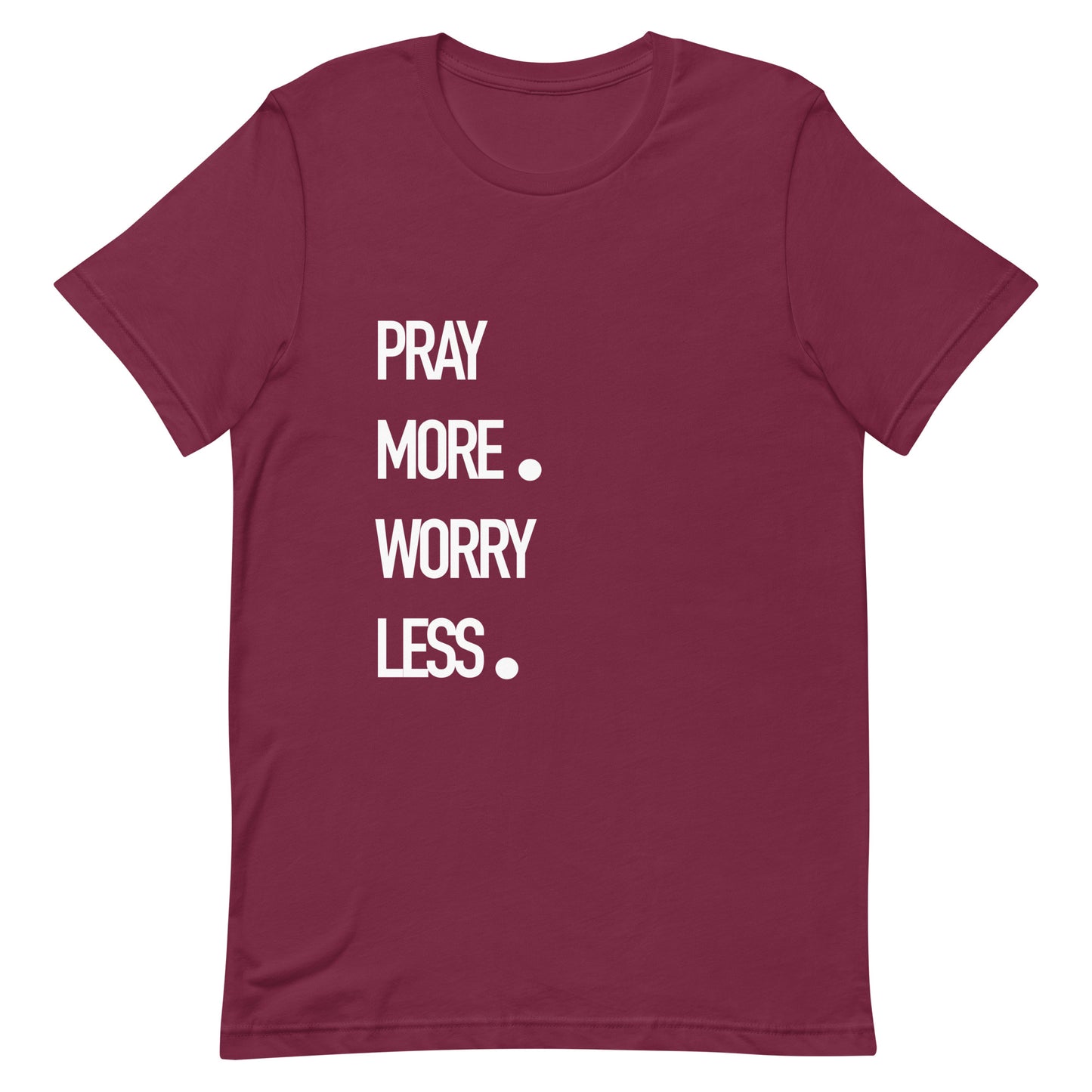 Pray More Worry Less Christian Shirt